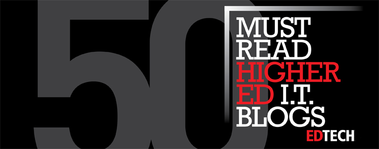 Award badge: top 50 must read higher ed IT blogs, EdTech Magazine